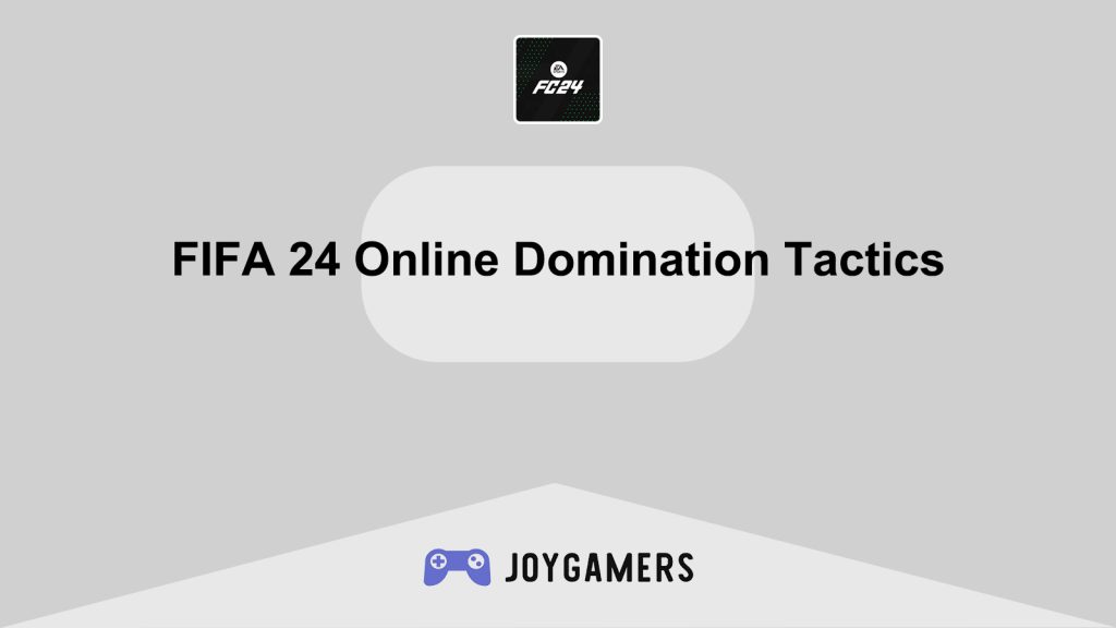 FIFA 24 Online Domination Tactics